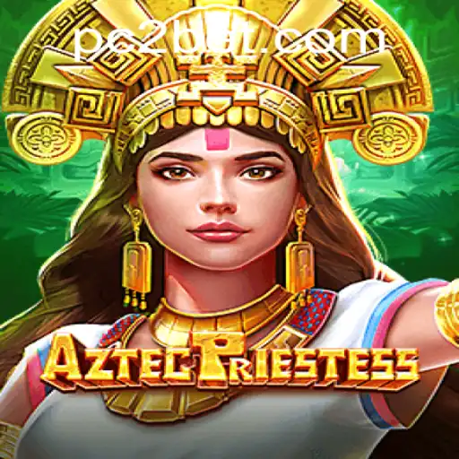 Discover the Enigmatic World of AztecPriestess: A Modern Gaming Experience